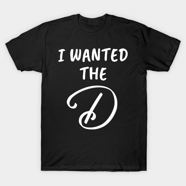 I Wanted the D Funny Group Family Vacation - I Give Her The D - I Gave Her The D Couples Gifts - Cool Christmas or Thanksgiving Gift - Funny T-Shirt by Famgift